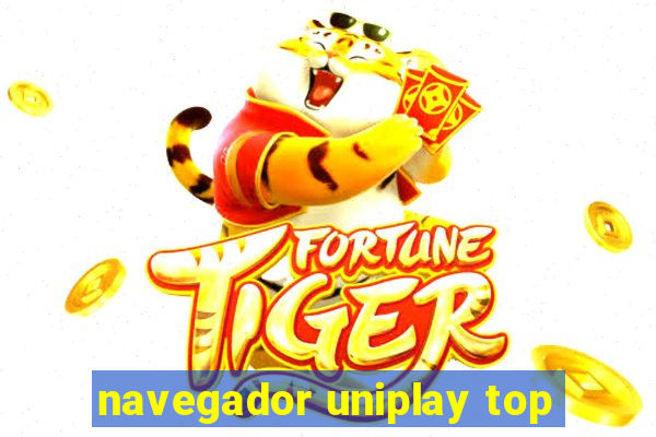 navegador uniplay top